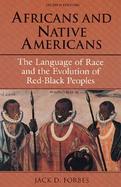 Africans and Native Americans The Language of Race and the Evolution of Red-Black Peoples cover