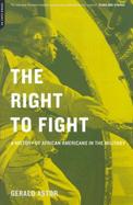 The Right to Fight: A History of African American in the Military cover