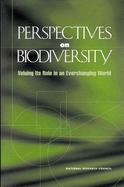 Perspectives on Biodiversity Valuing Its Role in an Everchanging World cover