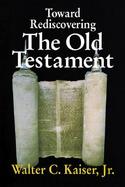 Toward Rediscovering the Old Testament cover