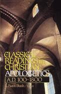 Classical Readings in Christian Apologetics, A.D. 100-1800 cover