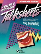 Junior High Talksheets: Psalms and Proverbs: 50 Discussion Starters from the Scriptures cover