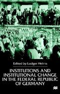 Institutions and Institutional Change in the Federal Republic of Germany cover