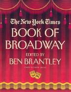 The New York Times Book of Broadway On the Aisle for the Unforgettable Plays of the Last Century cover