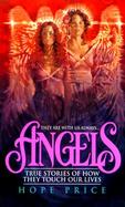 Angels: True Stories of How They Touch Our Lives cover