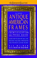 Antique American Frames Identification and Price Guide: 2nd Edition cover