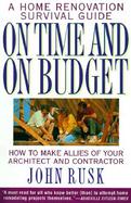 On Time and on Budget A Home Renovation Survival Guide cover