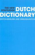The New Routledge Dutch Dictionary Dutch-English/English-Dutch cover
