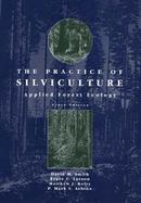 The Practice of Silviculture Applied Forest Ecology cover
