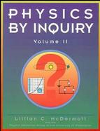 Physics by Inquiry An Introduction to Physics and the Physical Sciences (volume2) cover