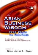 Asian Business Wisdom From Deals to Dot.Coms cover
