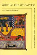 Writing the Apocalypse Historical Vision in Contemporary U.S. and Latin American Fiction cover
