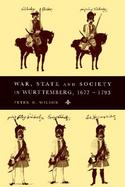 War, State and Society in Wurttemberg, 1677-1793 cover