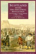 Scotland Before the Industrial Revolution An Economic and Social History C1050-C1750 cover