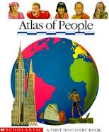 Atlas of People: A First Discovery Book cover