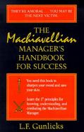 The MacHiavellian Manager's Handbook for Success cover