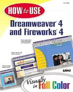 How to Use Dreamweaver 4 and Fireworks 4 cover