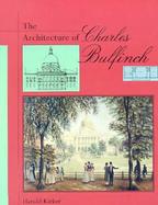 The Architecture of Charles Bulfinch cover