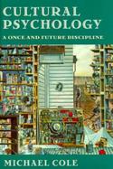 Cultural Psychology A Once and Future Discipline cover