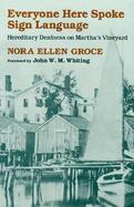 Everyone Here Spoke Sign Language Hereditary Deafness on Marthas Vineyard cover