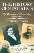 The History of Statistics The Measurement of Uncertainty Before 1900 cover