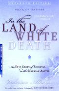 In the Land of White Death An Epic Story of Survival in the Siberian Arctic cover