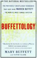 Buffettology The Previously Unexplained Techniques That Have Made Warren Buffett the World's Most Famous Investor cover
