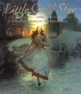 Little Gold Star A Spanish American Cinderella Tale cover