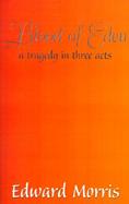Blood of Eden A Tragedy in Three Acts cover