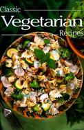 Classic Vegetarian Recipes cover