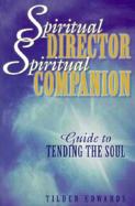 Spiritual Director, Spiritual Companion Guide to Tending the Soul cover