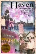 Haven The Dramatic Story of 1000 World War II Refugees and How They Came to America cover