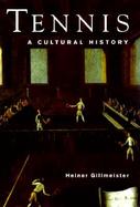 Tennis A Cultural History cover