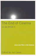 The End of Cinema As We Know It American Film in the Nineties cover