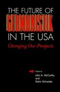 The Future of Germanistik in the USA Changing Our Prospects cover