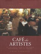 Cafe Des Artistes: A Pictorial Guide to the Famed Restaurant and Its Cuisine cover