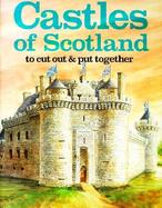 Castles of Scotland to Cut Out & Put Together cover