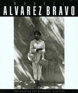Manuel Alvarez Bravo Photographs and Memories cover