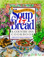 Dairy Hollow House Soup & Bread A Country Inn Cookbook cover