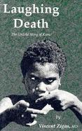 Laughing Death The Untold Story of Kuru cover