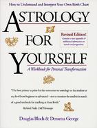Astrology for Yourself How to Understand and Interpret Your Own Birth Chart cover