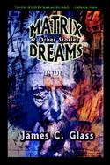 Matrix Dreams & Other Stories cover