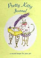 Pretty Kitty Journal: A Record Keeper for Your Pet cover
