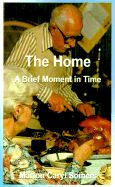 The Home a Brief Moment in Time A Brief Moment in Time cover