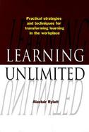 Learning Unlimited Practical Strategies and Techniques for Transforming Learning in the Workplace cover