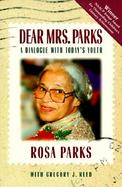 Dear Mrs. Parks A Dialogue With Today's Youth cover