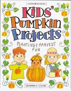 Kids' Pumpkin Projects Planting & Harvest Fun cover