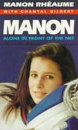 Manon Alone in Front of the Net cover
