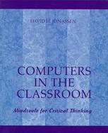 Computers in the Classroom: Mindtools for Critical Thinking cover