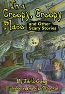 In a Creepy, Creepy Place and Other Scary Stories: And Other Stories cover